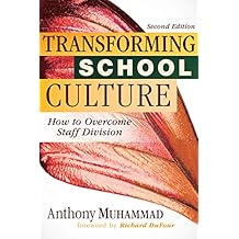 Transforming School Culture: How to Overcome Staff Division (Leading the Four Types of Teachers and Creating a Positive School Culture)