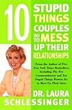 10 Stupid Things Couples Do to Mess Up Their Relationships