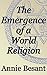 The Emergence of a World Religion: Theosophical Classics by 
