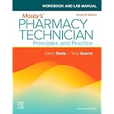 Workbook and Lab Manual for Mosby's Pharmacy Technician: Principles and Practice