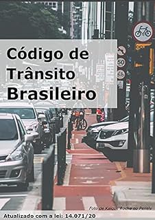 Livro Código de Trânsito Brasileiro: Atualizado com a lei 14.071/20 - versão Julho 2021