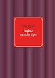 Fuglene og andre digte (Danish Edition) by Peter Rygas