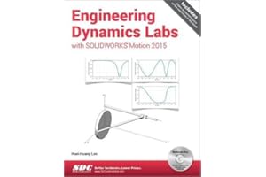 Engineering Dynamics Labs with SOLIDWORKS Motion 2015
