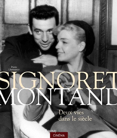 Signoret Montand : Deux vies dans le siècle by (Paperback)