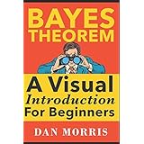 Bayes' Theorem Examples: A Visual Introduction For Beginners