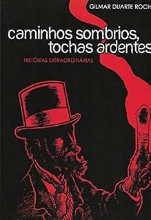 Livro Caminhos sombrios; tochas ardentes