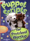Puppet Scripts for Preschool Worship (Ages 3-6): Exploring Bible Truths with Scout & Scamper (HeartS by Toler Violet M.