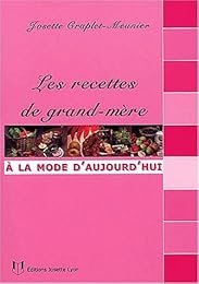 Les  recettes de grand-mère à la mode d'aujourd'hui