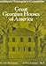 Great Georgian Houses of America, Vol. 1 by 