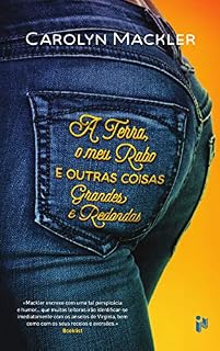 Livro A Terra, o meu rabo e as outras coisas grandes e redondas
