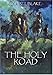 The Holy Road by Michael Blake