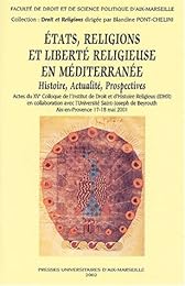 États, religions et liberté religieuse en Méditerranée