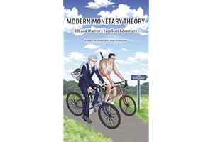 Modern Monetary Theory. Bill & Warren's excellent adventure