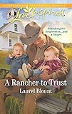 A Rancher to Trust (Love Inspired) by Laurel Blount