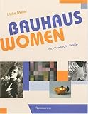 Image de Bauhaus Women: Art . Handicraft . Design by Ulrike Müller (2009-10-19)