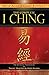 The Complete I Ching ― 10th Anniversary Edition: The Definitive Translation by Taoist Master Alfred Huang