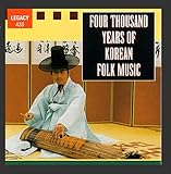 Four Thousand Years Of Korean Folk Music