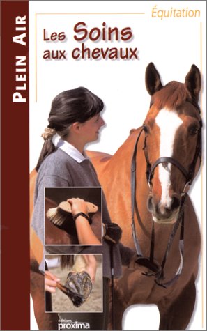 Les soins aux chevaux by (Paperback)