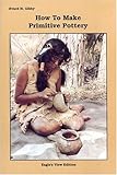 How to Make Primitive Pottery by 