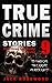 True Crime Stories Volume 9: 12 Shocking True Crime Murder Cases (True Crime Anthology) by Jack Rosewood