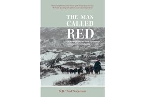 The Man Called Red: An Autobiography of a Guide and Outfitter in Northern British Columbia