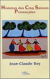 Histoires des cinq saisons provençales