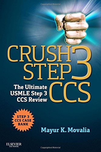 Download Crush Step 3 CCS: The Ultimate USMLE Step 3 CCS Review, 1e Download Crush Step 3 CCS: The Ultimate USMLE Step 3 CCS Review, 1e