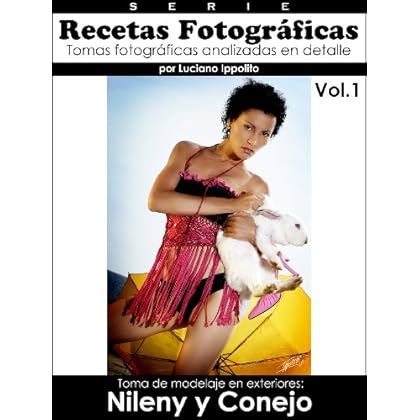 Recetas Fotgráficas: Tomas fotográficas analizadas en detalle (Toma de modelaje en exteriores: Nileny y Conejo nº 1)
