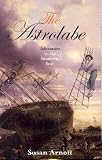 Front cover for the book The Astrolabe: Adventure in the Southern Seas by Susan Arnott