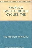 The World's Fastest Motor Cycles