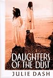 Front cover for the book Daughters of the Dust by Julie Dash