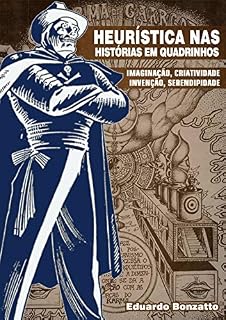 Livro Heurística nas Histórias em Quadrinhos: IMAGINAÇÃO, CRIATIVIDADE, INVENÇÃO, SERENDIPIDADE