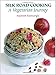 Silk Road Cooking: A Vegetarian Journey
