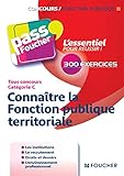 Connaître la fonction publique territoriale : Catégorie C by 