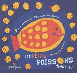 Les  petits poissons dans l'eau