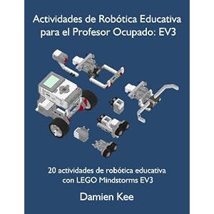 Actividades de Robótica Educativa para el Profesor Ocupado: EV3 (Spanish Edition)