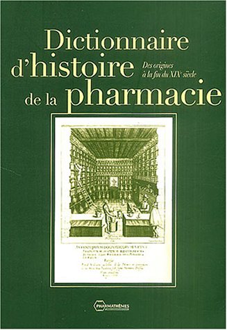 Dictionnaire d'histoire de la pharmacie