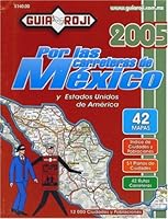 Mexico Road Atlas de Carreterras 2005 9706214135 Book Cover