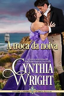 Livro A troca da noiva: Libertinos e Rebeldes. Livro 3