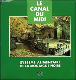 Amazonfr Le Canal Du Midi Systeme Alimentaire De La