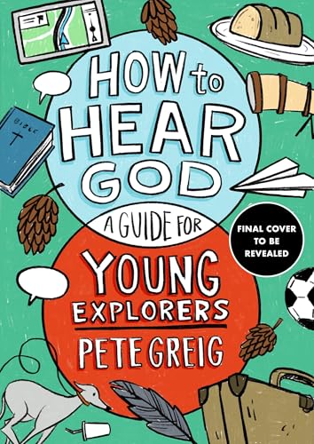 How to Hear God: A Guide for Young Explorers