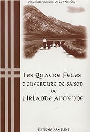 Les  quatre fêtes d'ouverture de saison de l'Irlande ancienne