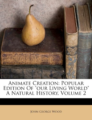 Animate Creation: Popular Edition Of 
