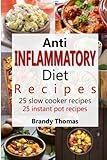 Anti - Inflammatory Diet Recipes #1 - 25 Slow Cooker Recipes 25 Instant Pot Recipes (Anti Inflammatory Recipes) (Volume 1) by 