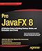 Pro JavaFX 8: A Definitive Guide to Building Desktop, Mobile, and Embedded Java Clients