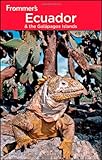 Frommer's Ecuador and the Galapagos Islands (Frommer's Complete Guides)