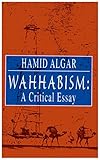 Wahhabism: A Critical Essay