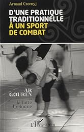 D'une pratique traditionnelle à un sport de combat