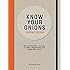 Know Your Onions: Graphic Design: How to Think Like a Creative, Act Like a Businessman and Design Like a God