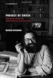 Project of Crisis: Manfredo Tafuri and Contemporary Architecture (Writing Architecture) by 